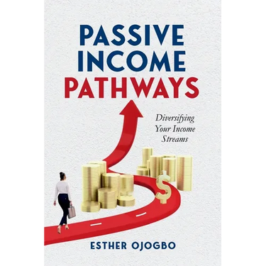 Passive Income Pathways: Diversifying Your Financial Streams