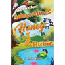The Excellent Adventures of Honey and Hubie