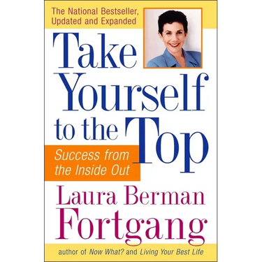 Take Yourself to the Top: Success from the Inside Out, Updated and Expanded