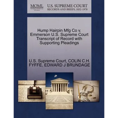Hump Hairpin Mfg Co V. Emmerson U.S. Supreme Court Transcript of Record with Supporting Pleadings