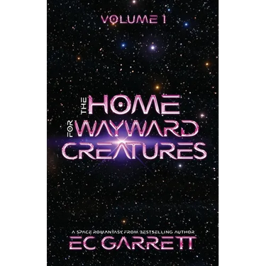 The Home for Wayward Creatures: A Cozy & Fun Sci Fi Romantasy