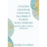 English Grammar Exercises: Incorrect Words With Answers