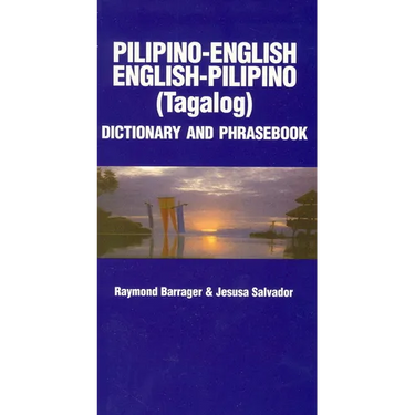 Pilipino-English/English-Pilipino Dictionary & Phrasebook