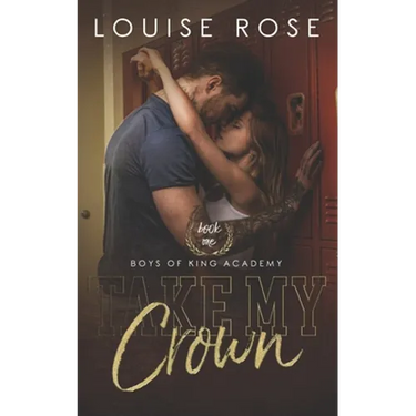 Take My Crown: A High School Bully Romance