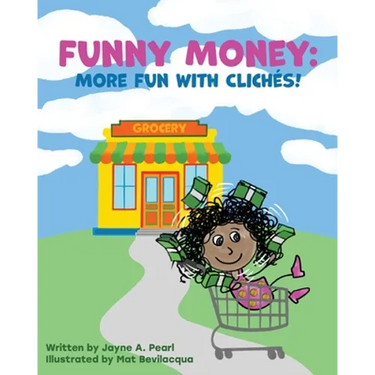 Funny Money: More Fun with Cliches!