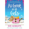 As Greek as it Gets: A fun, feel-good romantic comedy