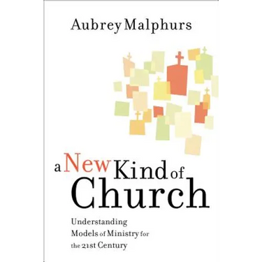 A New Kind of Church: Understanding Models of Ministry for the 21st Century