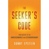 The Seeker's Code: Your Access to the Unreasonable and Extraordinary