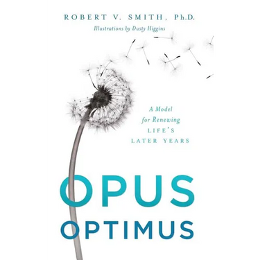 Opus Optimus: A Model for Renewing Life's Later Years