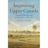 Improving Upper Canada: Agricultural Societies and State Formation, 1791-1852