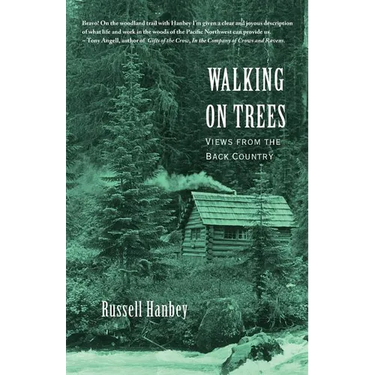 Walking on Trees: Views from the Back Country