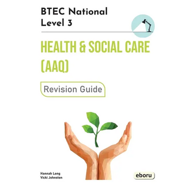 BTEC Level 3 National in Health and Social Care (AAQ) Revision Guide