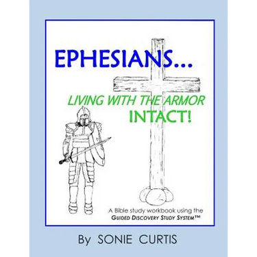 Ephesians: Living with the Armor Intact!
