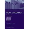 NGO Diplomacy: The Influence of Nongovernmental Organizations in International Environmental Negotiations
