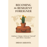 Becoming the Resilient Foreigner: Embrace Change, Reinvent Yourself and Thrive Anywhere