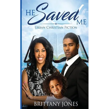 He Saved Me: Urban Christian Fiction