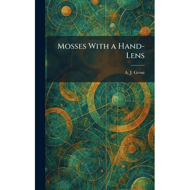 Mosses With a Hand-Lens