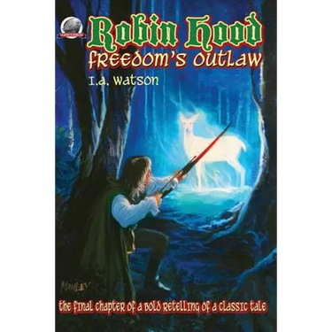 Robin Hood-Freedom's Outlaw