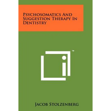 Psychosomatics And Suggestion Therapy In Dentistry