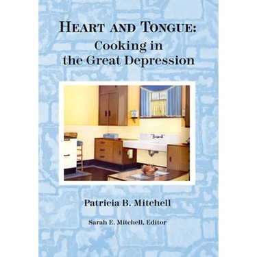Heart and Tongue: Cooking in the Great Depression