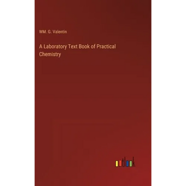 A Laboratory Text Book of Practical Chemistry