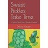 Sweet Pickles Take Time: 12 Days of God's Love + Grandma's Recipes