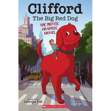 Clifford the Big Red Dog: The Movie Graphic Novel