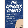 The Danaher Diaries: Over 100 of John Danaher's Musings on Jiu-Jitsu, Kaizen, Training, and Living