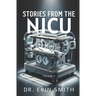 Stories From the NICU: Volume 3