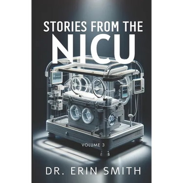 Stories From the NICU: Volume 3