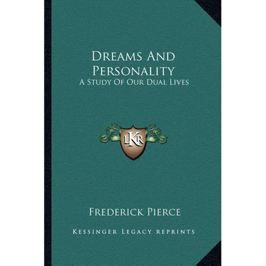 Dreams And Personality: A Study Of Our Dual Lives