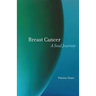 Breast Cancer: A Soul Journey