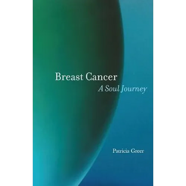 Breast Cancer: A Soul Journey