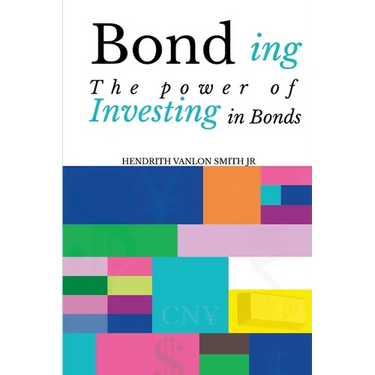 Bond ing: The Power of Investing in Bonds