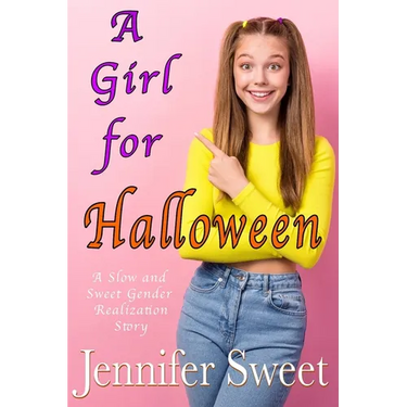A Girl For Halloween: A Slow and Sweet Gender Realization Story