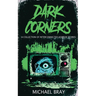 Dark Corners: A collection of Interconnected Horror Stories