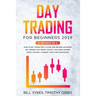 Day Trading for Beginners 2019: 3 BOOKS IN 1 - How to Day Trade for a Living and Become an Expert Day Trader With Penny Stocks, the Forex Market, Swin