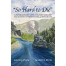 "So Hard to Die": A Physician and a Psychologist Explore the Mystery of Meriwether Lewis's Death
