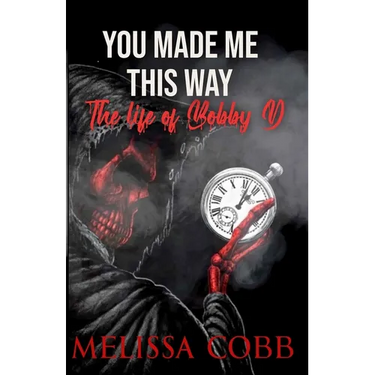 The Life of Bobby D: You Made Me This Way