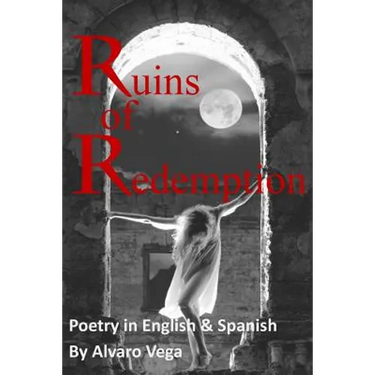 Ruins of Redemption Poetry in English and Spanish