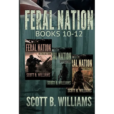 Feral Nation Series: Books 10-12: Retaliation - Opposition - Tenacity