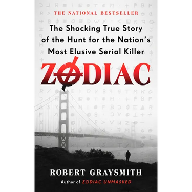 Zodiac: The Shocking True Story of the Hunt for the Nation's Most Elusive Serial Killer