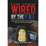 Wired by the F.B.I.
