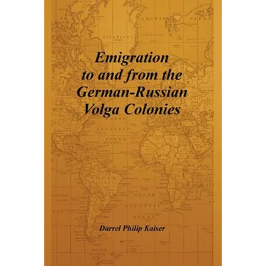 Emigration to and from the German-Russian Volga Colonies