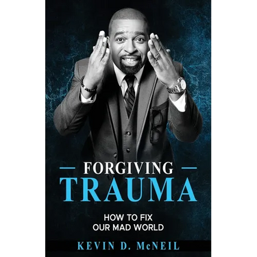 Forgiving Trauma: How to Fix Our Mad World