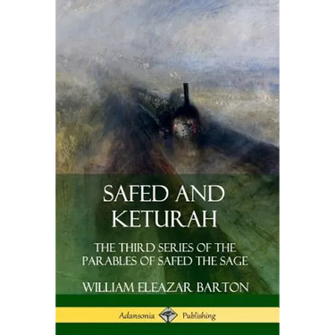 Safed and Keturah: The Third Series of the Parables of Safed the Sage