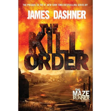 The Kill Order: The Origin of the Maze Runner