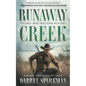 Runaway Creek: A Coble Bray Western Mystery