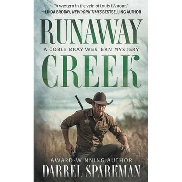 Runaway Creek: A Coble Bray Western Mystery