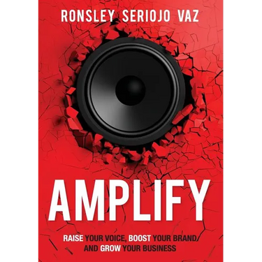 Amplify: Raise Your Voice, Boost Your Brand and Grow Your Business